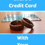 How to Share a Credit Card with Your Spouse