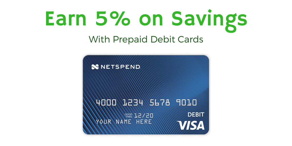 How I M Getting 5 Interest On Fdic Insured Savings Accounts Earn 5 On Your Savings With Netspend Debit Cards
