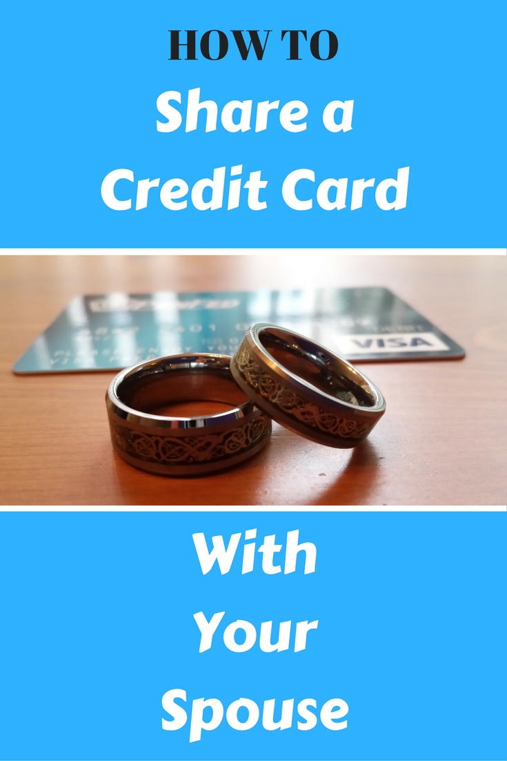 How to Share a Credit Card With Your Spouse