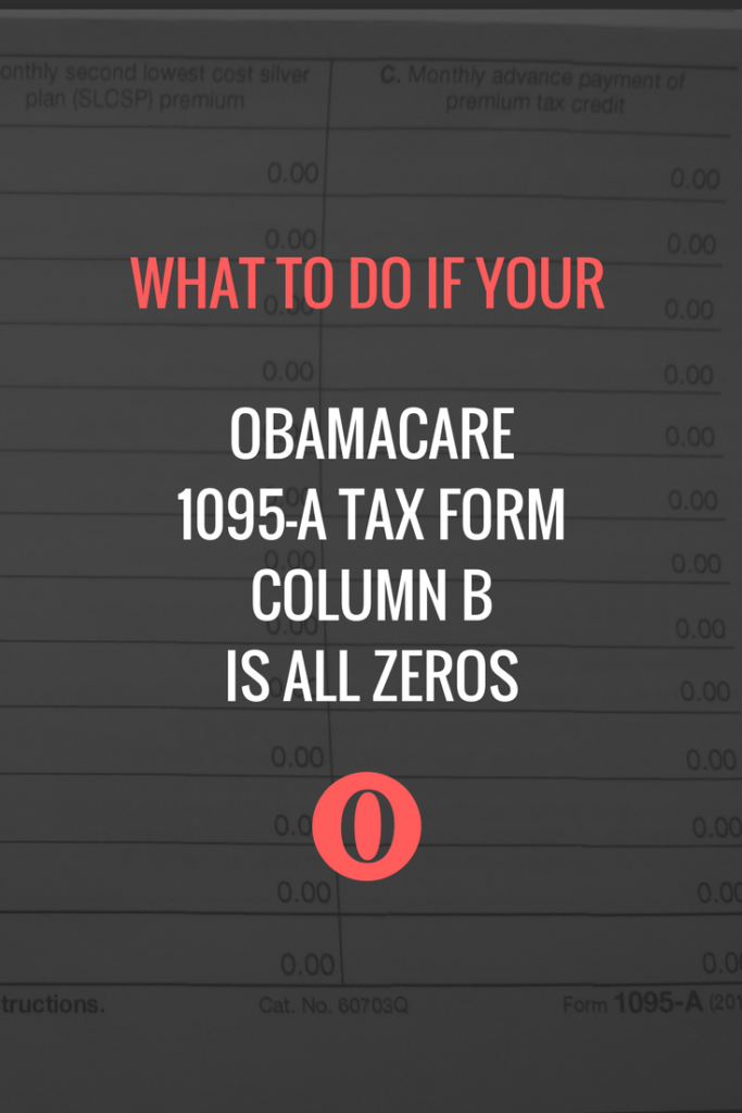 What To Do If Your Obamacare 1095-A Column B Is All Zeros